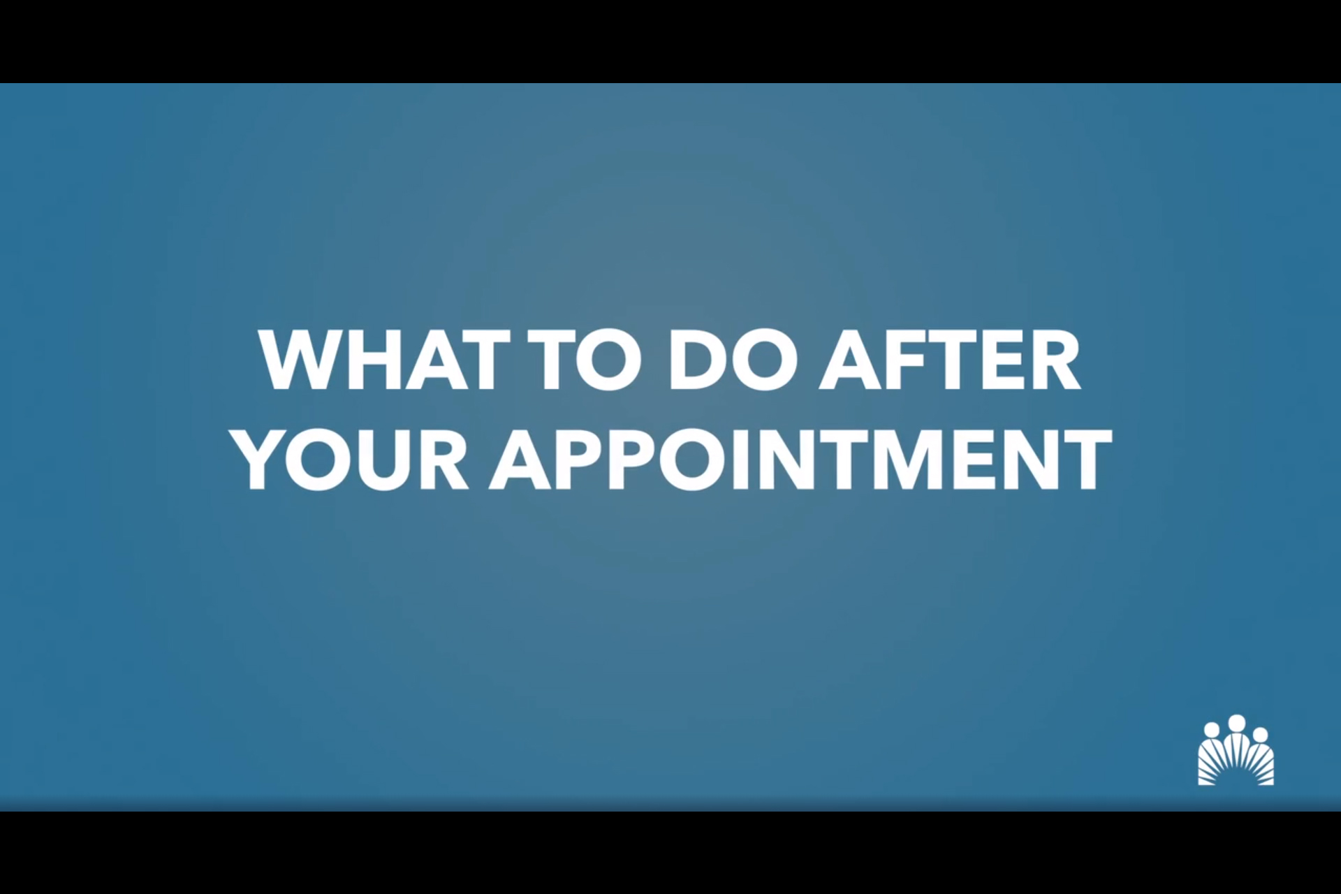 What To Do After Your Appointment